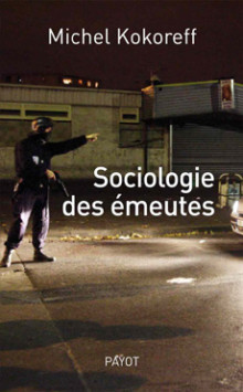Couverture du livre Sociologie des émeutes