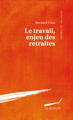 Bernard Friot : Un Droit Au Salaire à Vie Pour « Libérer Le Travail De ...