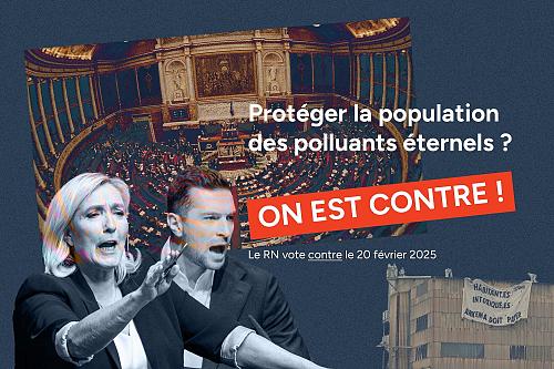 Visuel avec Marine Le Pen et Jordan Bardella, avec le texte suivant : "Protéger la population des polluant éternels ? On est contre !"
