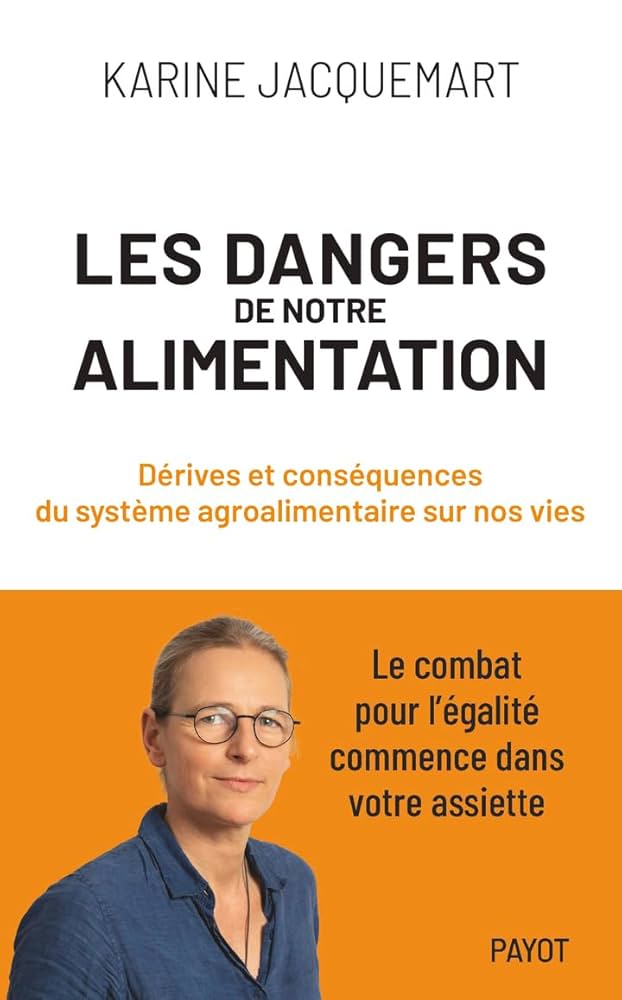 couverture du livre les dangers de notre alimentation avec le visage de Karine Jacquemart