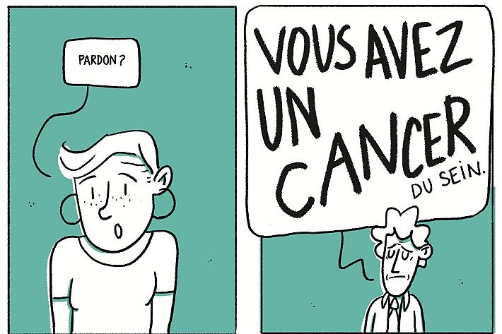 une femme interroge "pardon?" et se voit répondre "vous avez un cancer du sein"