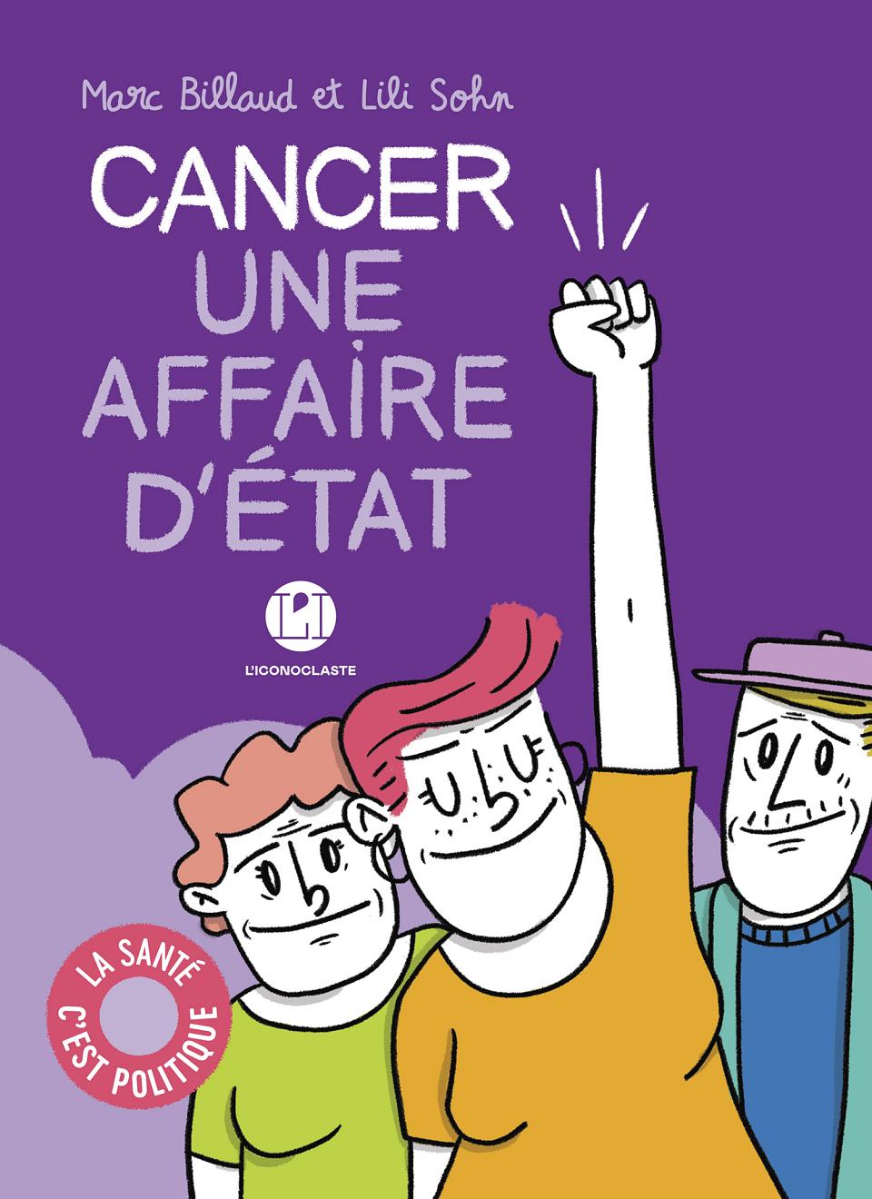 couverture de la bande dessinée Cancer une affaire d'Etat où on voit trois personnages dont un en train de lever le poing