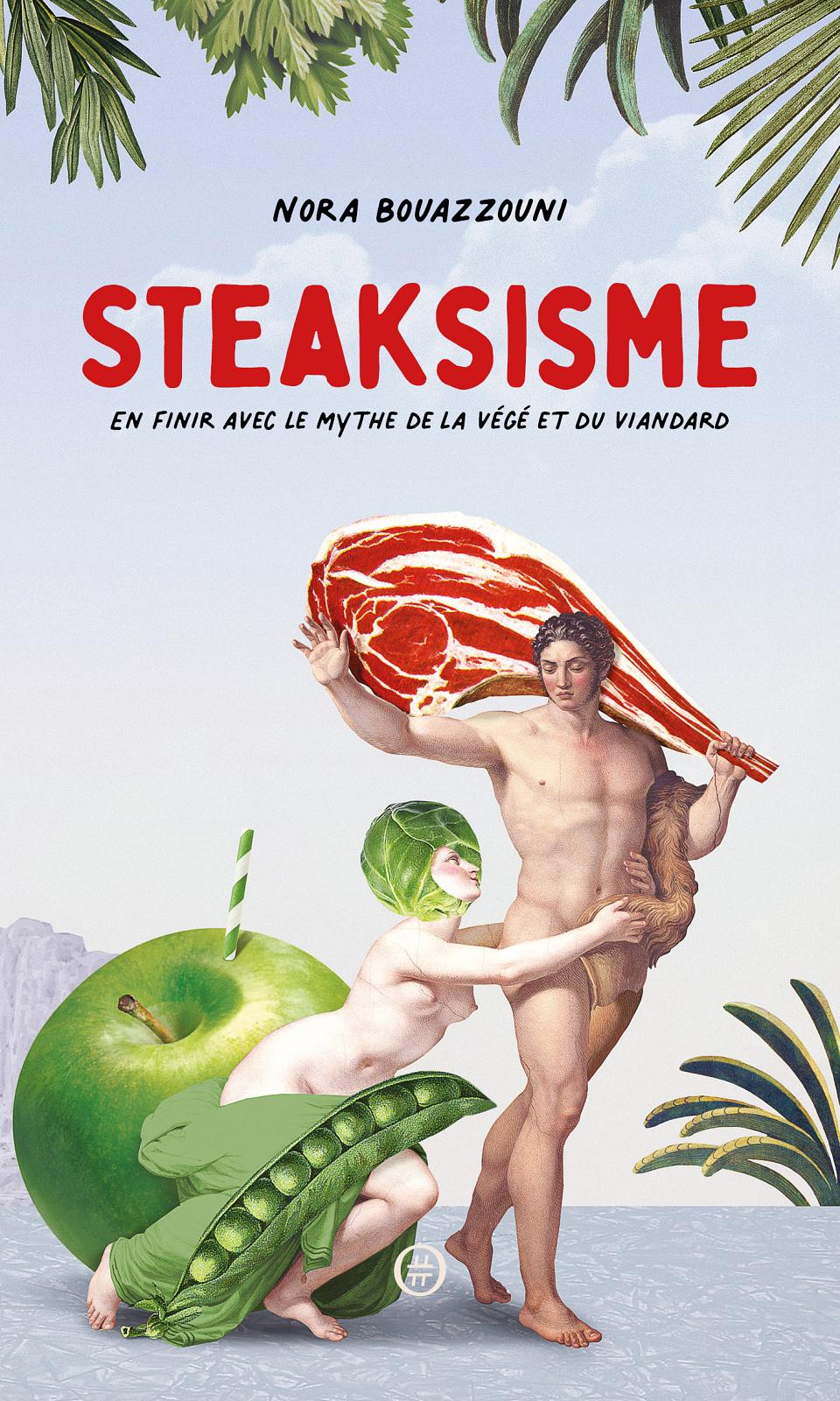 Couverture du ivre steakisme : un Adama nu tient u steak, une femme à tête de chou vert se tient à ses pied entre une grosse pomme et une cosse de petits pois