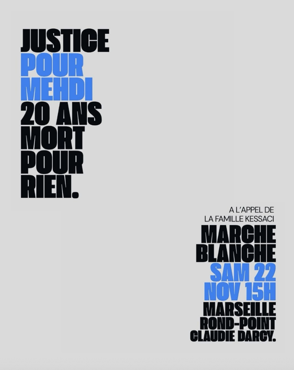 une affiche sur laquelle est écrite "justice poir Mehdi, 20 ans mort pour rien. Marche blanche samedi 22 novembre 15h, marseille.